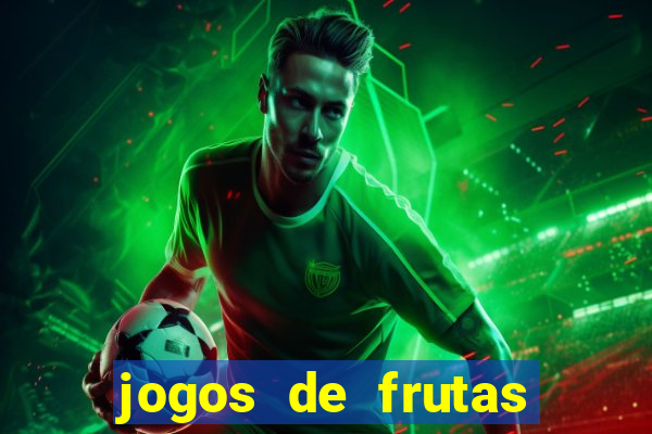 jogos de frutas para ganhar dinheiro